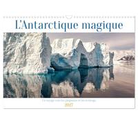 L'Antarctique magique (Calendrier mural 2027 DIN A3 vertical), CALVENDO calendrier mensuel: Un voyage vers les pingouins et les icebergs