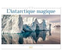 L'Antarctique magique (Calendrier mural 2027 DIN A4 vertical), CALVENDO calendrier mensuel: Un voyage vers les pingouins et les icebergs