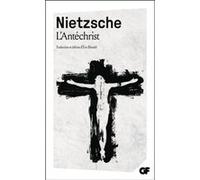L'Antéchrist Friedrich Nietzsche (Auteur), Eric Blondel (Edité par)