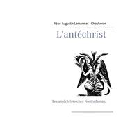 L'antéchrist: Les antéchrists chez Nostradamus.