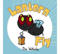 Lantern Fly: Silly Story for Preschool and Kindergarten Readers About Invasive Species