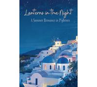 Lanterns in the Night: A Summer Romance in Mykonos