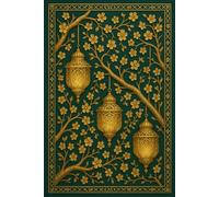 Lanterns of the Silk Grove: A Persian Grove-Inspired Hardcover Journal of Light, Stillness, and Subtle Beauty