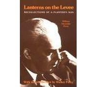 Lanterns on the Levee, Library of Southern Civilization William Alexander Percy (Auteur)