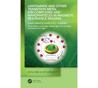 Lanthanide and Other Transition Metal Ion Complexes and Nanoparticles in Magnetic Resonance Imaging