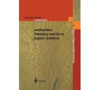 Lanthanides: Chemistry and Use in Organic Synthesis (Topics in Organometallic Chemistry) (2010-02-19)