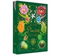 L'Anthologie insolite des plantes - Fleurs, arbres, graines et autres merveilles Ben Hoare (Auteur), Céline Flahault (Traduction), Kaley McKean (Illustration)