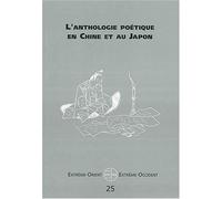 L'anthologie poétique en Chine et au Japon