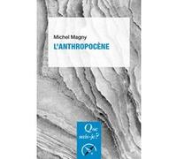 L'Anthropocène Michel Magny (Auteur)