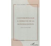 L'anthropologie À L'épreuve De La Mondialisation | Occasion