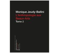 L'anthropologie Aux Beaux-Arts - Tome 2