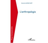 L'anthropologie - Bernardin Minko Mve - L'harmattan - broché - Essai