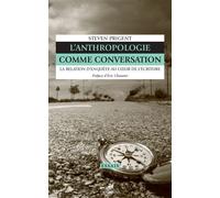 L'anthropologie comme conversation - La relation d'enquête a - Steven Prigent - Anacharsis - broché - Essai