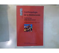 L'Anthropologie De La Mediterranee : Anthropology Of The Mediterranean