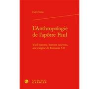 L'Anthropologie de l'apôtre Paul Caleb Moïse (Auteur), Matthieu Arnold (Direction)