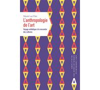 L'anthropologie de l'art - Muriel Van Vliet - Apogee - broché - Essai