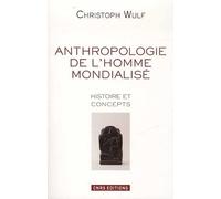 L'anthropologie De L'homme Modernisé - Histoire Et Concepts