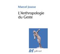 Marcel Jousse – L'Anthropologie du Geste – Essai – Broché