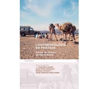 L'anthropologie En Partage - Autour De L'oeuvre De Pierre Bonte