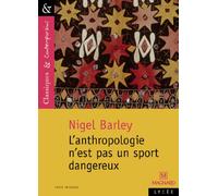 L'Anthropologie n'est pas un sport dangereux: (Not a Hazardous Sport)