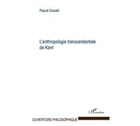 L'anthropologie transcendantale de Kant - Pascal Gaudet - L'harmattan - broché - Livre