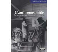 L'Anthroposophie De l'occultisme aux révolutions minuscules