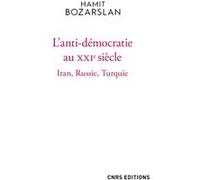 L'anti-démocratie au XXIe siècle - Iran, Russie, Turquie