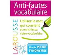 L'Anti-fautes de vocabulaire - Collectif - Larousse - broché - Dictionnaire et encyclopédie