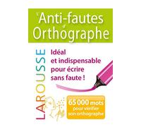 Collectif – L'Anti-fautes d'orthographe – Larousse