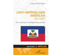 L'anti-impérialisme américain en Haïti: 1915 : substitution d'une hégémonie à une autre