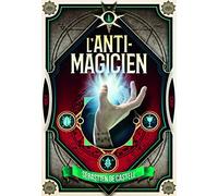 Sebastien de Castell – L'Anti-Magicien – Tome 1 – Traduction Laetitia Devaux