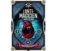 L'anti-Magicien Tome 2 - L'ombre Au Noir