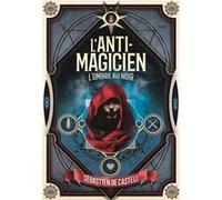 L'anti-Magicien – Tome 2 : L'ombre Au Noir – Gallimard