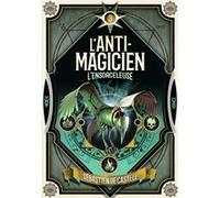 L'Anti-Magicien, 3 Sebastien de Castell (Auteur), Laetitia Devaux (Traduction)