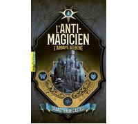 Sebastien de Castell – L'Anti-Magicien – Tome 4 : L'Abbaye d'Ébène – Gallimard Poche