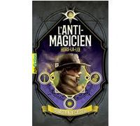 L'Anti-Magicien, 6: Hors-la-loi