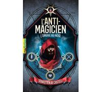 L'anti-Magicien Tome 2 - L'ombre Au Noir