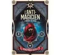 L'anti-Magicien - Tome 2 - L'ombre Au Noir