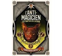 Sebastien de Castell – L'Anti-Magicien, Tome 5 : Les Traîtres de la Cour – Trad. Laetitia Devaux
