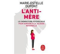 L'Anti-mère Marie-Estelle Dupont (Auteur)