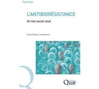 L'antibiorésistance Claire Harpet (Auteur), Alain Froment (Postface)