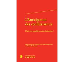 L'Anticipation des conflits armés: Outil ou prophétie auto-réalisatrice ?