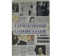 L'anticolonialisme en France pendant la guerre d'Algérie - Collectif - Heritage Editions - broché - Etude