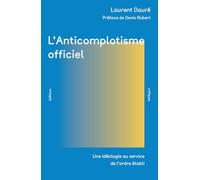 L'Anticomplotisme officiel: Une idéologie au service de l'ordre établi