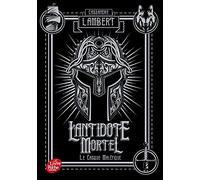 L'antidote mortel - Tome 2: Le casque maléfique