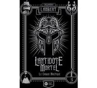 L'antidote Mortel Tome 2 - Le Casque Maléfique
