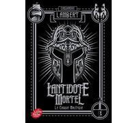 L'antidote mortel - Tome 2 Le casque maléfique - Cassandre Lambert - Ldp Jeunesse - Poche - Roman adolescent