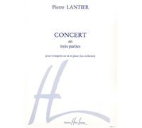 Lantier - Concert En 3 Parties Trp/po - Trompette En Ut et Piano