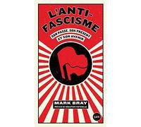 L'antifascisme: Son passé, son présent et son avenir