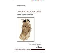 Benoît Quinquis – L'antiquité chez Albert Camus: Caligula, La Peste et La Chute – Essai – Broché